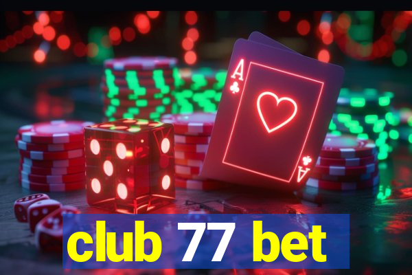 club 77 bet